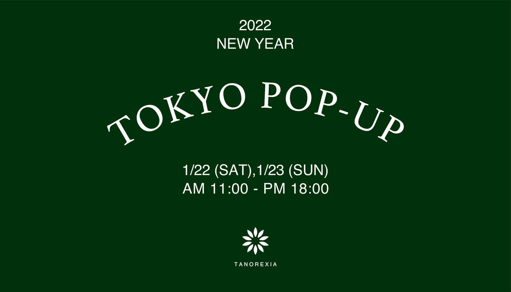22SS  POP UP STORE IN TOKYO